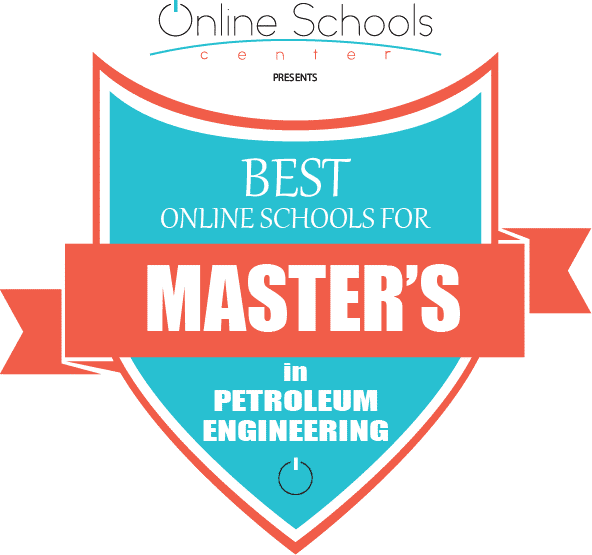 7 Best Online Schools for Master's in Petroleum Engineering 2019