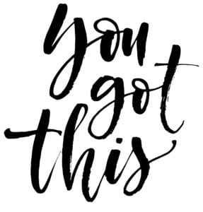 you got this